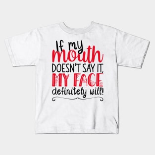 If My Mouth Doesnt Say It | Black and Red Text Womens Funny Kids T-Shirt